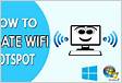How to Create a Wi-Fi Hotspot on your Windows P